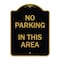 Signmission Designer Series Sign No Parking in This Area, Black & Gold Aluminum Sign, 18" x 24", BG-1824-23715 A-DES-BG-1824-23715 - alternate 1